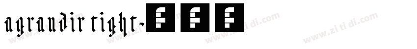 agrandir tight字体转换